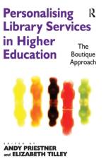 Personalising Library Services in Higher Education af Elizabeth Tilley