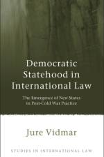 Democratic Statehood in International Law af Jure (Maastricht University Vidmar
