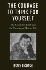 The Courage to Think for Yourself af Leszek Figurski