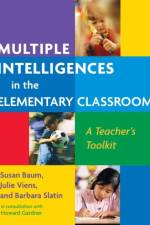 Multiple Intelligences in the Elementary Classroom af Susan Baum