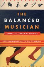 The Balanced Musician af Lesley Sisterhen McAllister