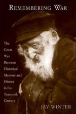 Remembering War af Dr Jay Winter