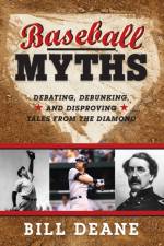 Baseball Myths af Bill Deane