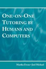 One-on-One Tutoring by Humans and Computers af Martha Evens