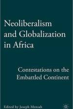 Neoliberalism and Globalization in Africa