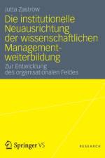 Die Institutionelle Neuausrichtung Der Wissenschaftlichen Managementweiterbildung af Jutta Zastrow