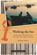 Working the Sea, Updated and Expanded af Wendell Seavey