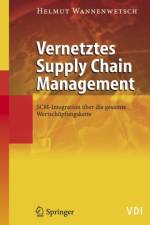 Vernetztes Supply Chain Management af Helmut Wannenwetsch