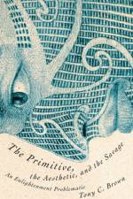 The Primitive, the Aesthetic, and the Savage