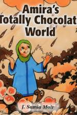 Amira's Totally Chocolate World af J. Samia Mair