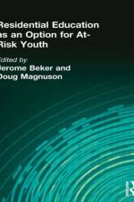 Residential Education as an Option for At-Risk Youth af Jerome Beker