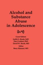 Alcohol and Substance Abuse in Adolescence af Judith Brook