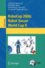RoboCup 2006: Robot Soccer World Cup X