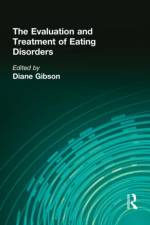 The Evaluation and Treatment of Eating Disorders af Diane Gibson