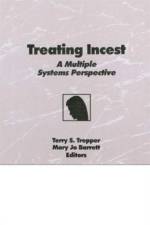 Treating Incest af Terry S (Western Michigan University Trepper