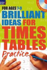 Brilliant Ideas for Times Tables Practice 7-9 af Molly Potter