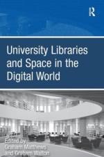 University Libraries and Space in the Digital World af Graham Walton