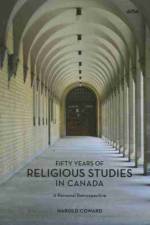 Fifty Years of Religious Studies in Canada af Harold Coward