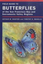 Field Guide to Butterflies of the San Francisco Bay and Sacramento Valley Regions af Dr. Arthur Shapiro