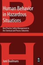 Human Behavior in Hazardous Situations af Jan M T (Daalmans Organizational Development Daalmans