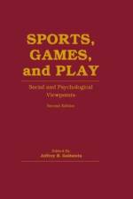 Sports, Games, and Play af Jeffrey H Goldstein