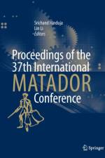 Proceedings of the 37th International MATADOR Conference