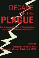 Decade of the Plague af Margaret R Rodway