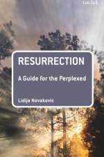 Resurrection: A Guide for the Perplexed af Dr Lidija (Baylor University Novakovic