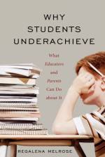 Why Students Underachieve af Regalena Melrose