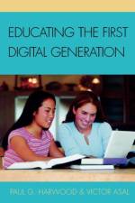 Educating the First Digital Generation af Paul G. Harwood