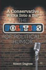 A Conservative Walks Into a Bar af A. Dagnes