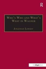 Who’s Who and What’s What in Wagner af Jonathan Lewsey