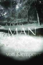 Just a dead man af Margaret von Klempere