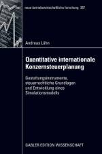 Quantitative Internationale Konzernsteuerplanung af Andreas Luhn