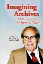 Imagining Archives af Hugh A. Taylor