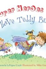 Do Super Heroes Have Teddy Bears?