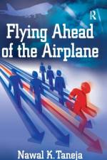 Flying Ahead of the Airplane af Nawal K. Taneja
