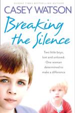 Breaking the Silence af Casey Watson