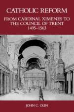 Catholic Reform From Cardinal Ximenes to the Council of Trent, 1495-1563: af John C. Olin