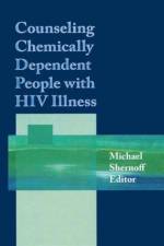 Counseling Chemically Dependent People with HIV Illness af Michael Shernoff