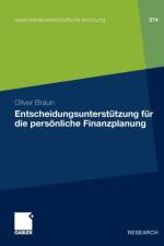 Entscheidungsunterstutzung Fur Die Persoenliche Finanzplanung af Oliver Braun