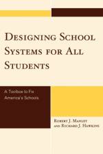 Designing School Systems for All Students af Robert J. Manley