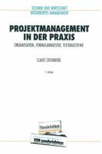 Projektmanagement in der Praxis af Claus Steinberg