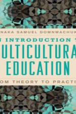 An Introduction to Multicultural Education af Chinaka S. DomNwachukwu