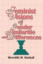 Feminist Visions of Gender Similarities and Differences