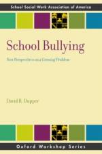 School Bullying af David R. (Professor of Social Work Dupper