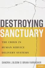 Destroying Sanctuary af Sandra L. (Associate Professor Bloom