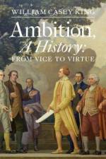 Ambition, A History af William Casey King