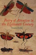 Poetry of Attention in the Eighteenth Century af M. Koehler