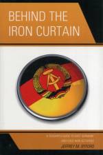 Behind the Iron Curtain af Jeffrey M. Byford
